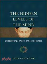 The Hidden Levels of the Mind ─ Swedenborg's Theory of Consciousness