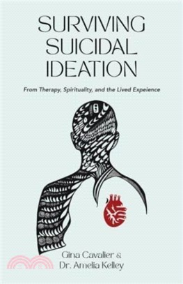 Surviving Suicidal Ideation：From Therapy to Spirituality and the Lived Experience