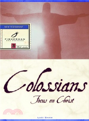 Colossians ─ Focus on Christ