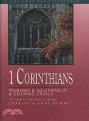 First Corinthians: Problems & Solutions in a Growing Church