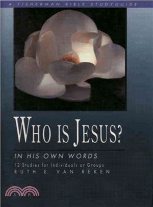 Who Is Jesus: In His Own Words