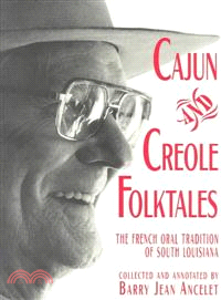 Cajun and Creole Folktales ― The French Oral Tradition of South Louisiana
