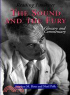 Reading Faulkner: The Sound and the Fury