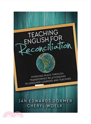 Teaching English for Reconciliation ― Pursuing Peace Through Transformed Relationships in Language Learning and Teaching