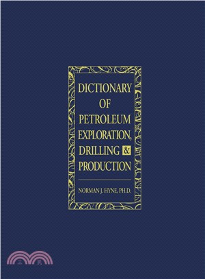 Dictionary of Petroleum Exploration, Drilling, & Production