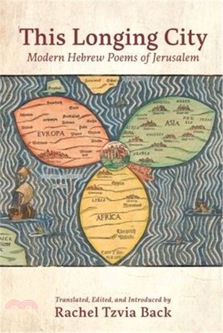 This Longing City: Modern Hebrew Poems of Jerusalem