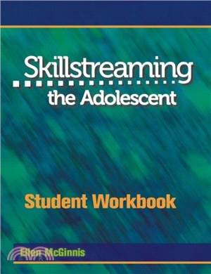 Skillstreaming the Adolescent Student Workbook：Group Leader's Guide and 10 Student Workbooks