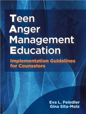 Teen Anger Management Education：Implementation Guidelines for Counselors