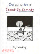 Zen and the Art of Stand-Up Comedy