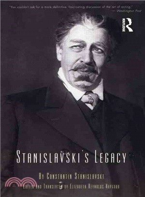 Stanislavski's Legacy ─ A Collection of Comments on a Variety of Aspects of an Actor's Art and Life