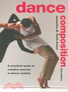 Dance Composition ─ A Practical Guide To Creative Success In Dance Making