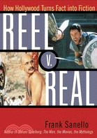 Reel V. Real ─ How Hollywood Turns Fact into Fiction