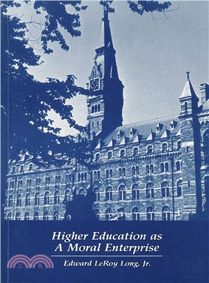 Higher Education As a Moral Enterprise