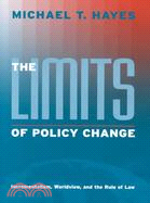 The Limits of Policy Change: Incrementalism, Worldview, and the Rule of Law