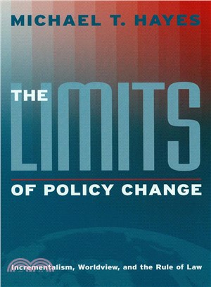 The Limits of Policy Change ─ Incrementalism, Worldview, and the Rule of Law
