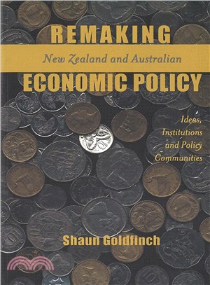 Remaking New Zealand and Australian Economic Policy ─ Ideas, Institution and Policy Communities