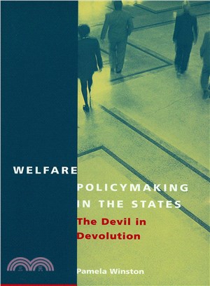 Welfare Policymaking in the States ─ The Devil in Devolution