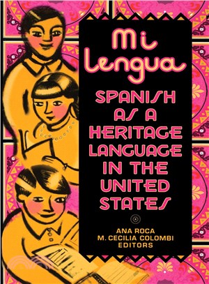 Mi Lengua ─ Spanish As a Heritage Language in the United States, Research and Practice