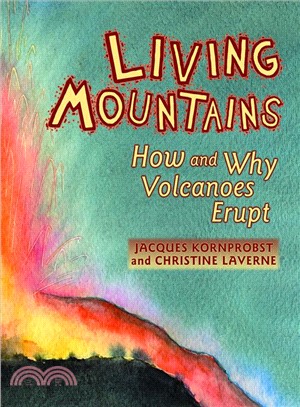 Living Mountains ― How And Why Volcanoes Erupt