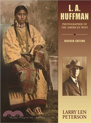 L. A. Huffman ― Photographer of the American West