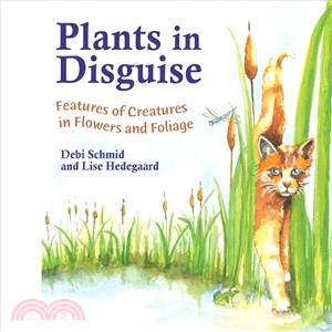 Plants in Disguise ─ Features of Creatures in Flowers and Foliage