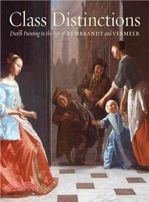 Class Distinctions ─ Dutch Painting in the Age of Rembrandt and Vermeer
