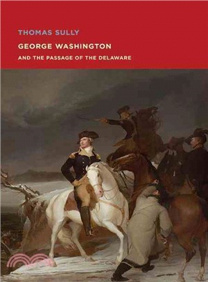Thomas Sully: George Washington and The Passage of the Delaware