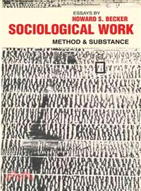 Sociological Work; Method and Substance