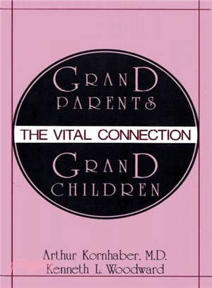 Grandparents/Grandchildren ― The Vital Connection