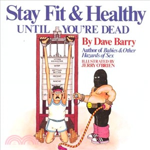 Stay Fit and Healthy Until You're Dead