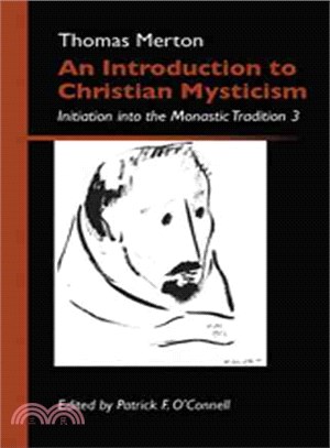 An Introduction to Christian Mysticism: Initiation into the Monastic Tradition 3