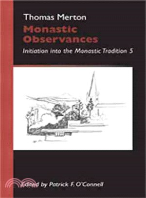 Monastic Observances: Initiation into the Monastic Tradition 5