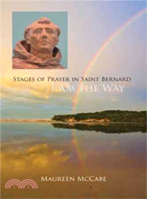 I Am the Way—Stages of Prayer in Saint Bernard