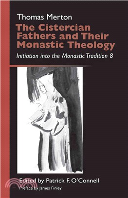 The Cistercian Fathers and Their Monastic Theology ― Initiation into the Monastic Tradition 8