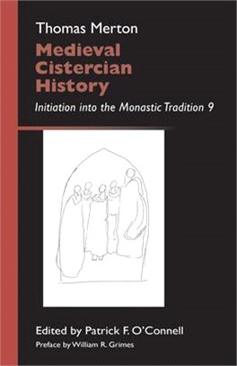 Medieval Cistercian History ― Initiation into the Monastic Tradition 9