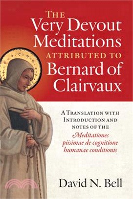 The Very Devout Meditations Attributed to Bernard of Clairvaux: A Translation, with Introduction and Notes, of the Meditationes Piisimae de Cognitione