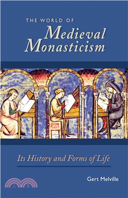 The World of Medieval Monasticism ― Its History and Forms of Life