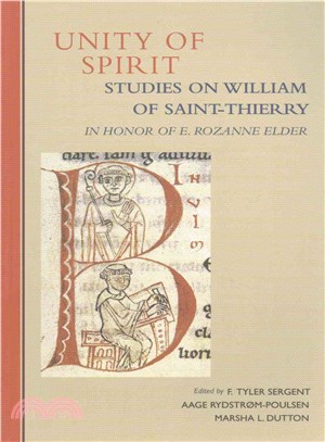 Unity of Spirit ― Studies on William of Saint-thierry in Honor of E. Rozanne Elder