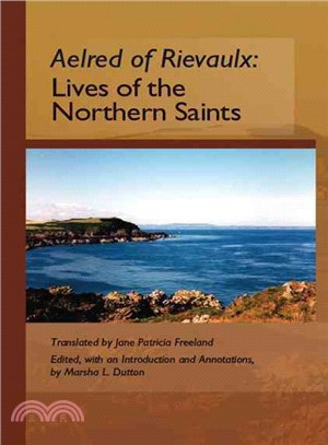 Aelred of Rievaulx ― The Lives of the Northern Saints