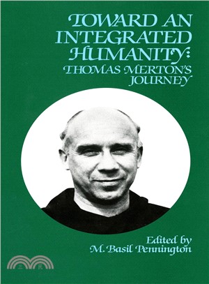Toward an Integrated Humanity ― Thomas Merton's Journey