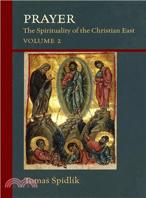 Prayer—The Spirituality Of The Christian East