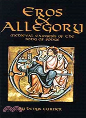 Eros and Allegory: Medieval Exegesis of the Song of Songs