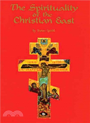 Spirituality of the Christian East: A Systematic Handbook