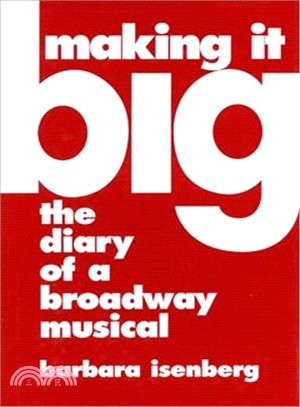 Making It Big ─ The Diary of a Broadway Musical