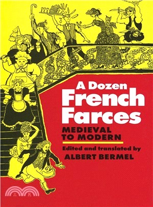 A Dozen French Farces: Medieval to Modern