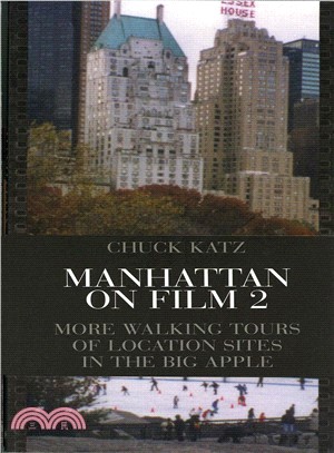 Manhattan on Film 2: More Walking Tours of Location Sites in the Big Apple