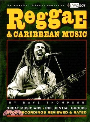 Reggae and Caribbean Music: Third Ear: Essential Listening Companion