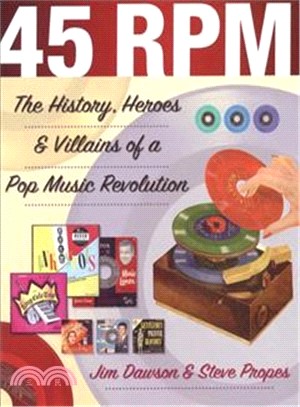 45 RPM :the history, heroes,...
