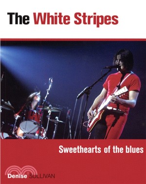 White Stripes：Sweethearts of the Blues