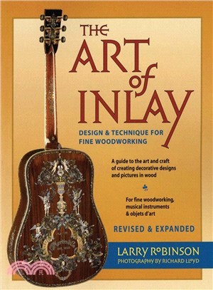 The Art Of Inlay ─ Design & Technique For Fine Woodworking